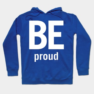 Be Proud Hoodie